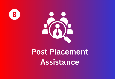 Post Placement Assistance.